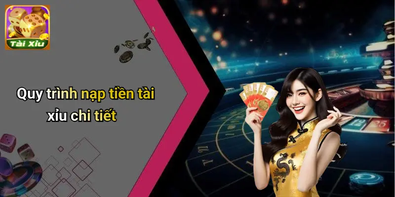 Nạp tiền tài xỉu 1 Nạp Tiền Tài Xỉu
