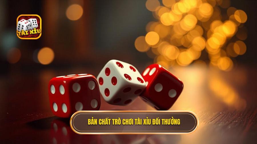 Tài Xỉu Đổi Thưởng: Nghệ Thuật Giải Trí Và Cơ Hội Làm Giàu Trực Tuyến 1 Bản chất trò chơi Tài Xỉu đổi thưởng