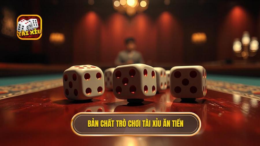 Tài Xỉu Ăn Tiền: Cẩm Nang Toàn Tập Từ Chuyên Gia Tại TÀI XỈU 1 Bản chất trò chơi tài xỉu ăn tiền