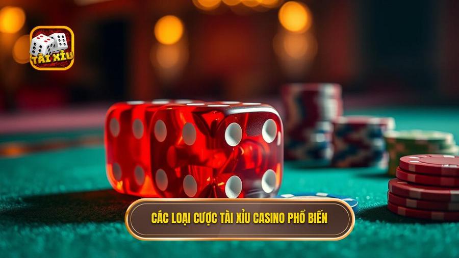 Tài Xỉu Casino: Nghệ Thuật Đặt Cược Và Chiến Thuật Chinh Phục Mọi Ván Đấu 2 Các loại cược tài xỉu casino phổ biến