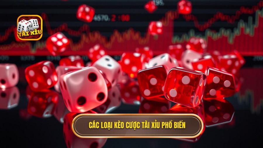  Các loại kèo cược Tài Xỉu phổ biến