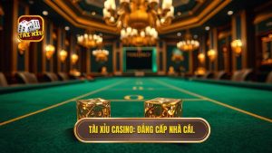 Tài xỉu Casino_ Đẳng cấp nhà cái