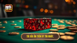 Tài xỉu ăn tiền uy tín nhất