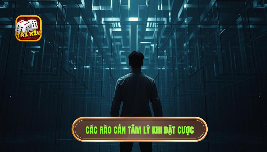Cách kiểm soát cảm xúc khi chơi tài xỉu: Chìa khóa vàng của những cao thủ 2 Những rào cản tâm lý thường gặp khi đặt cược